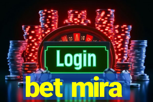 bet mira